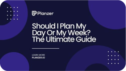 Should-I-Plan-My-Day-Or-My-Week-The-Ultimate-Guide-p-500